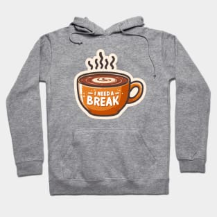 I Need A Break: Coffee Escape Hoodie